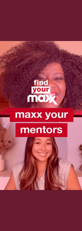 maxx your mentors