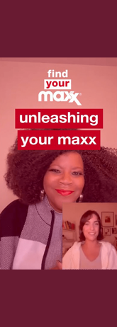 unleashing your maxx